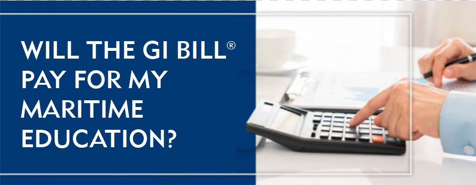 Will the GI Bill® Pay for My Maritime Education?